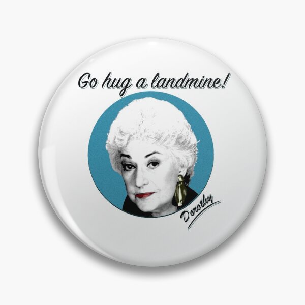 Item preview, Dorothy Zbornak: Hug a Landmine designed and sold by AleFranksArt.