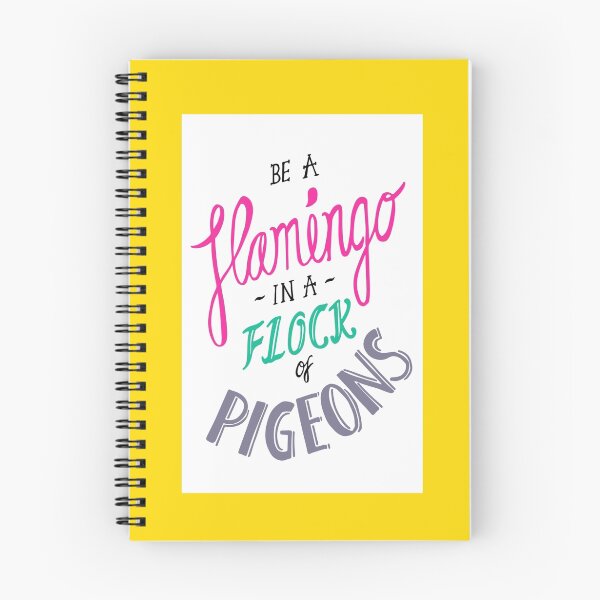 Item preview, Be a Flamingo in a Flock of Pigeons designed and sold by Chloe Morris.