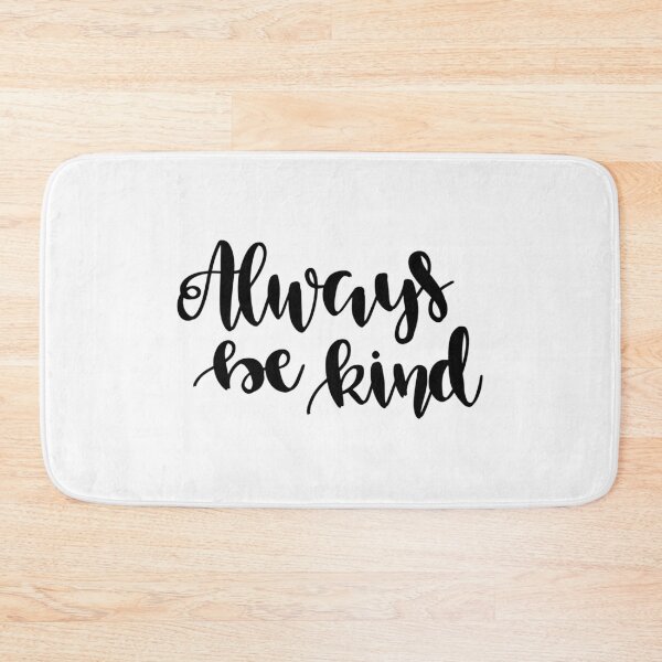 Item preview, Always Be Kind designed and sold by LADYGOODMOOD.