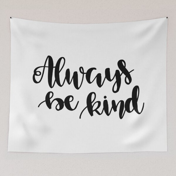 Item preview, Always Be Kind designed and sold by LADYGOODMOOD.