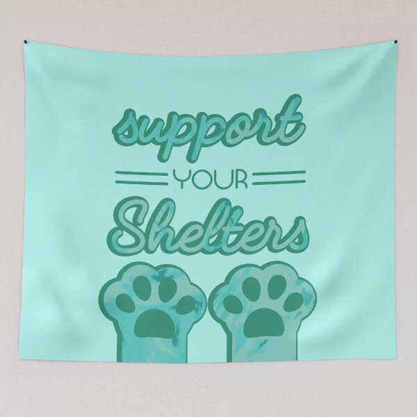 Item preview, Support your Shelters (Aqua) designed and sold by Thoughtscrawl.