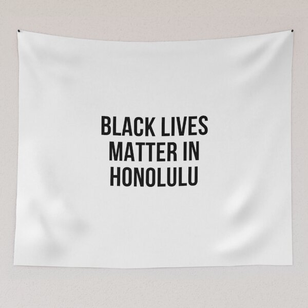 Item preview, Black lives Matter in Honolulu Hawaii Protest USA designed and sold by quoteology.