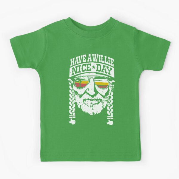 have a willie nice day toddler shirt