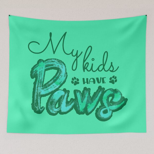 Item preview, My kids have paws (Green) designed and sold by Thoughtscrawl.