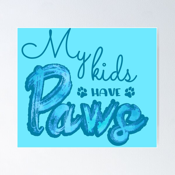 Item preview, My kids have paws (Blue) designed and sold by Thoughtscrawl.