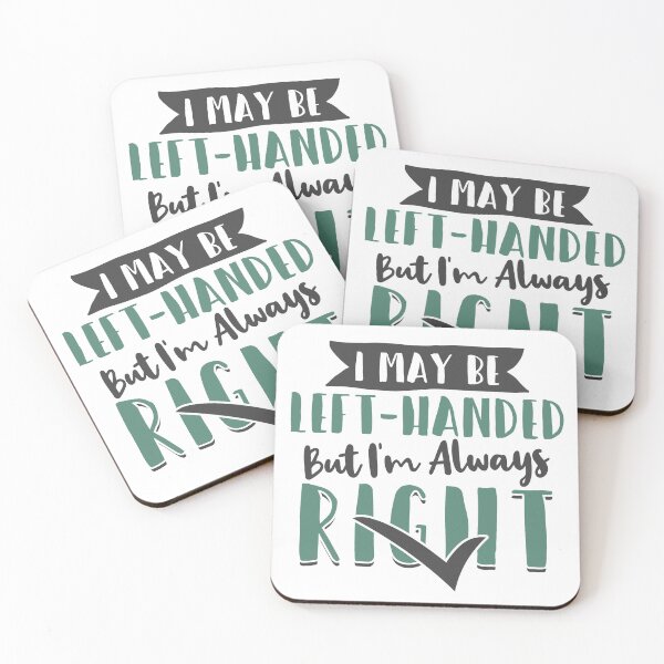 Item preview, I May Be Left-Handed, But I'm Always Right designed and sold by giftsbyminuet.