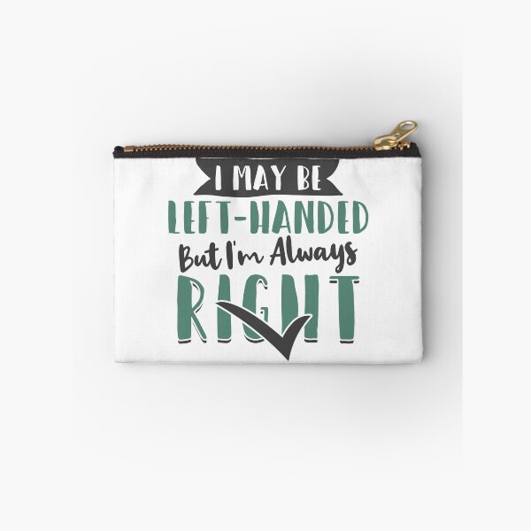 Item preview, I May Be Left-Handed, But I'm Always Right designed and sold by giftsbyminuet.