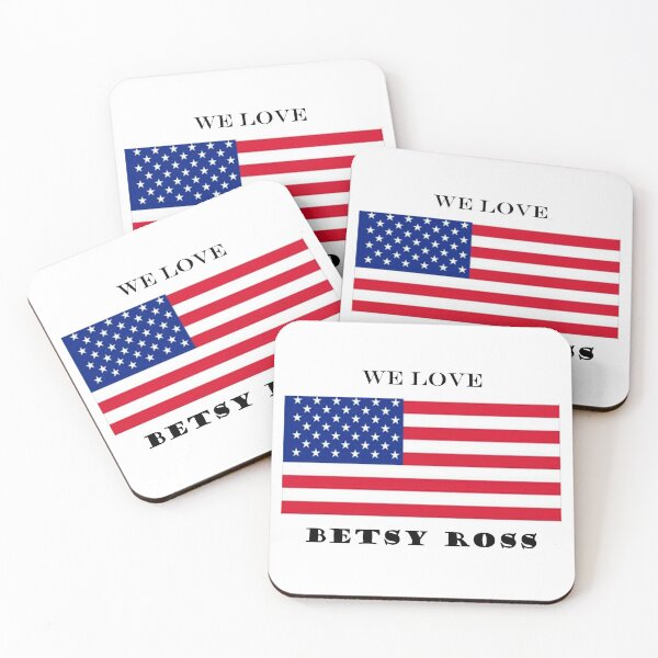 Item preview, We love BETSY ROSS designed and sold by Bakar Creations.