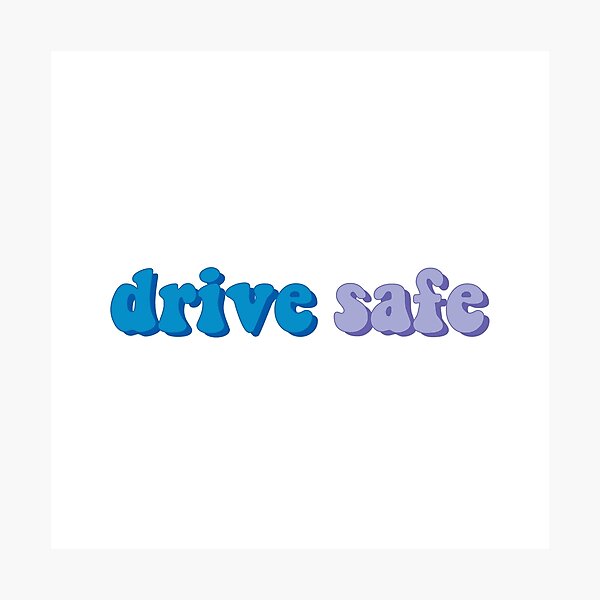 Item preview, Drive Safe designed and sold by dnw946.