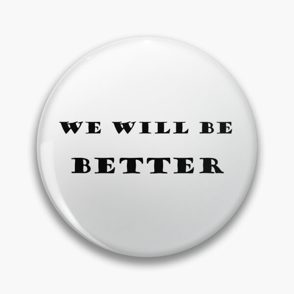 Item preview, We will be better designed and sold by Bakar Creations.