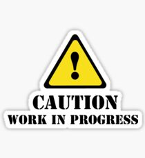Caution Work in Progress Sticker