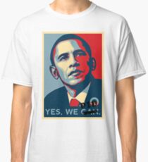 Obama. Yes we did. Classic T-Shirt