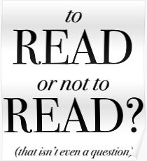 To Read or Not to Read Poster