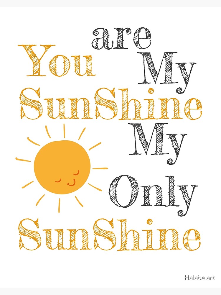 You are my sunshine lyrics print on handmade paper
