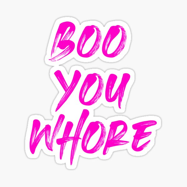  Mean Girls Boo, You Whore Bumper Sticker Vinyl Decal