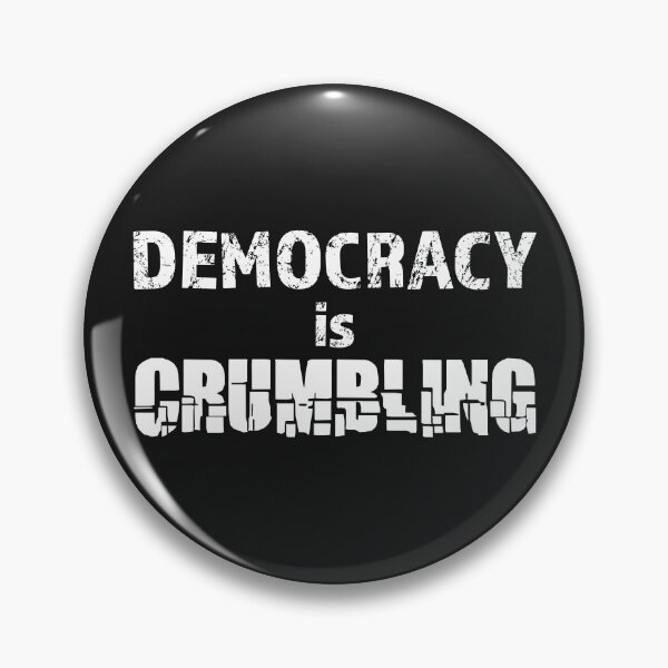 Item preview, Democracy is crumbling designed and sold by bluehair.