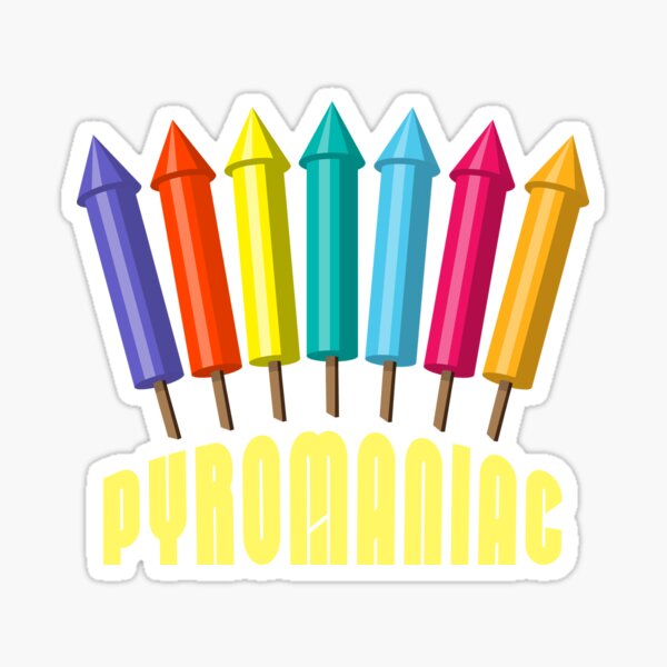 Pyromaniac Sticker