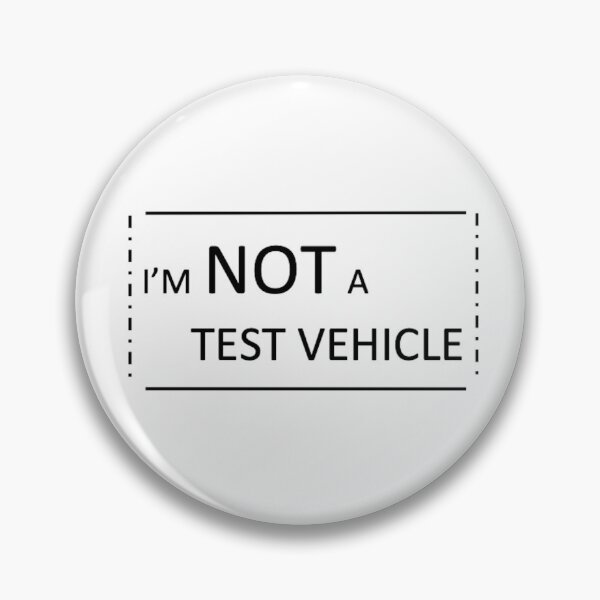 Artikelvorschau, Ich bin kein Testfahrzeug (weiß) entworfen und verkauft von alban raysse.