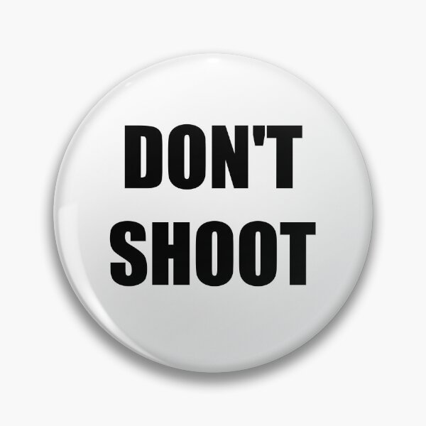 Item preview, Don't Shoot designed and sold by torg.