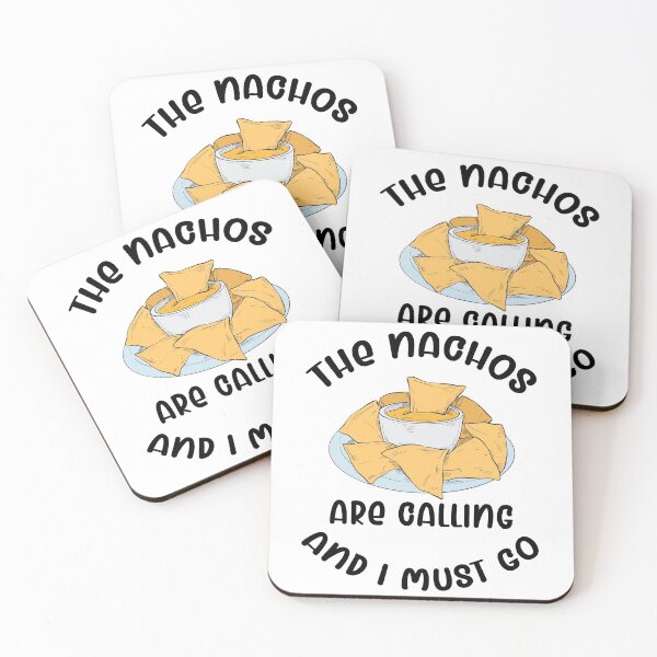 Item preview, The Nachos Are Calling And I Must Go designed and sold by kamrankhan.