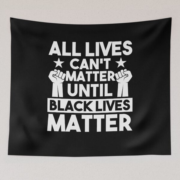 Item preview, All Lives Cant Matter Until Black Lives Matter designed and sold by dreamy11.