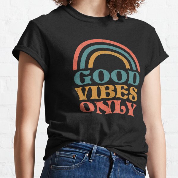 Good Vibes Only Rainbow Classic T-Shirt