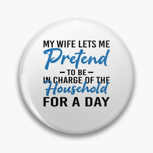 Item preview, Wife Pretends to Let me be in Charge designed and sold by GravitiTees.