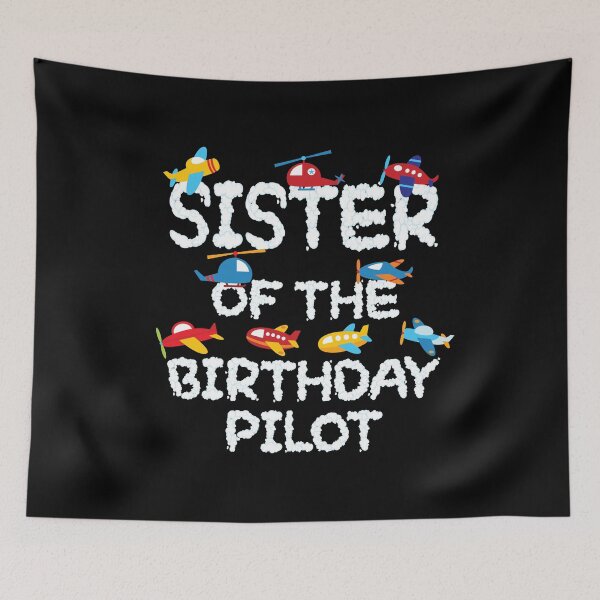 Item preview, Sister Of The Birthday Pilot Kid Aviator B-day Party graphic designed and sold by Grabitees.