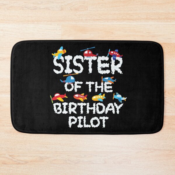 Item preview, Sister Of The Birthday Pilot Kid Aviator B-day Party graphic designed and sold by Grabitees.
