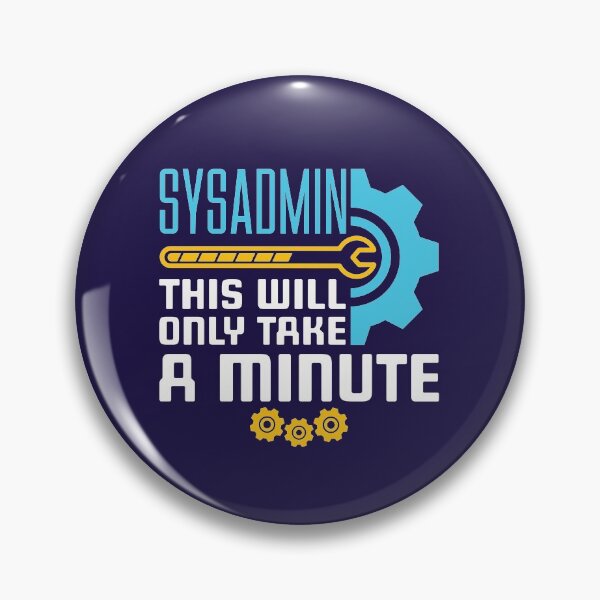 Item preview, Sysadmin  This Will Only Take A Minute designed and sold by jaygo.