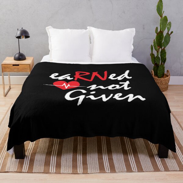Item preview, Earned Not Given Design For A Registered Nurse Rn print designed and sold by AYDreamers.