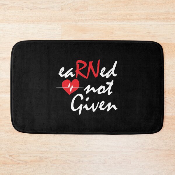 Item preview, Earned Not Given Design For A Registered Nurse Rn print designed and sold by AYDreamers.
