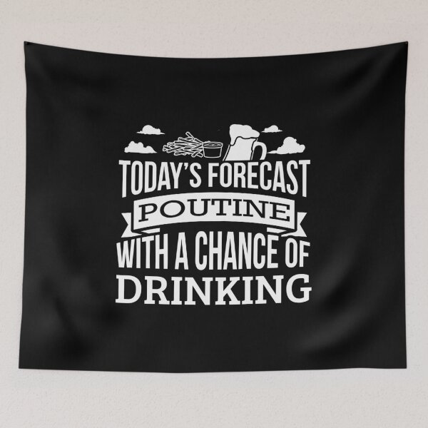Item preview, Today's Forecast Poutine With A Chance Of Drinking Funny Gift Idea designed and sold by Orange Pieces.