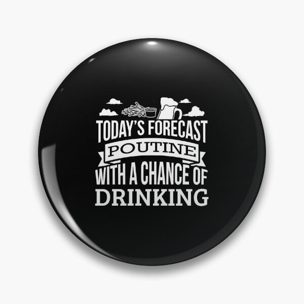 Item preview, Today's Forecast Poutine With A Chance Of Drinking Funny Gift Idea designed and sold by Orange Pieces.