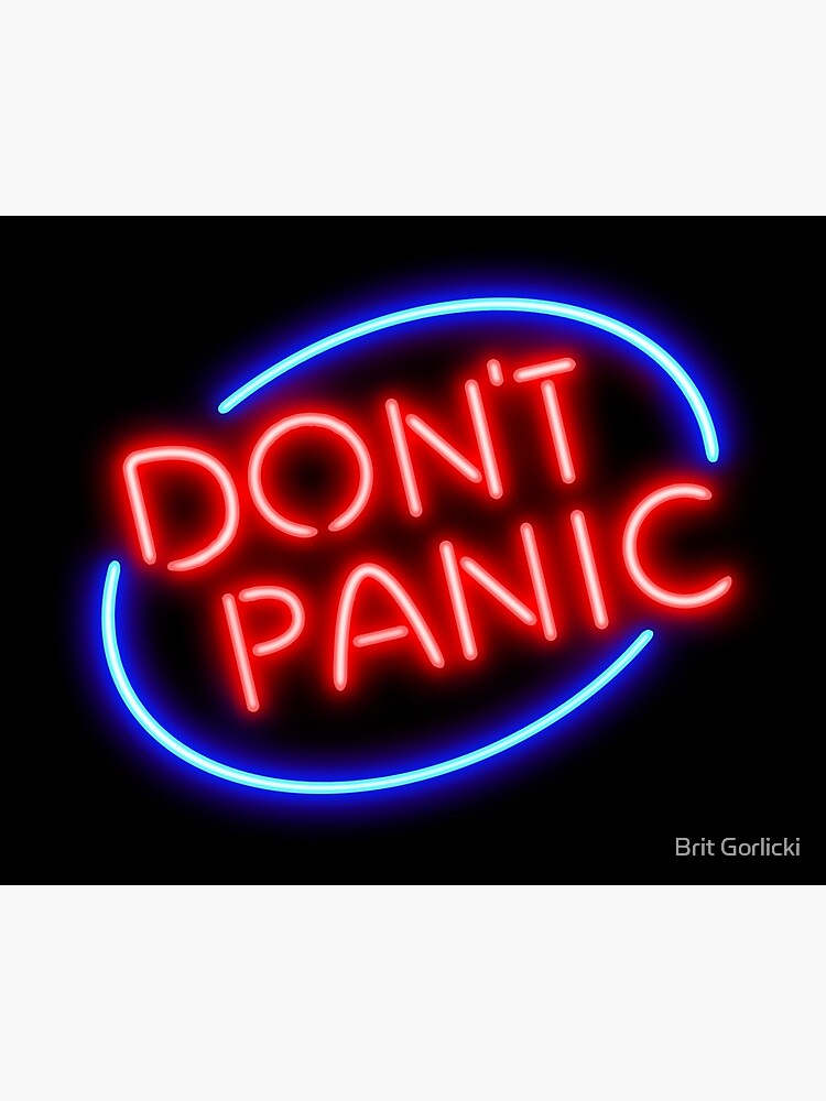 Hitchhiker's Guide - "Don't Panic" Neon Sign by briteddy