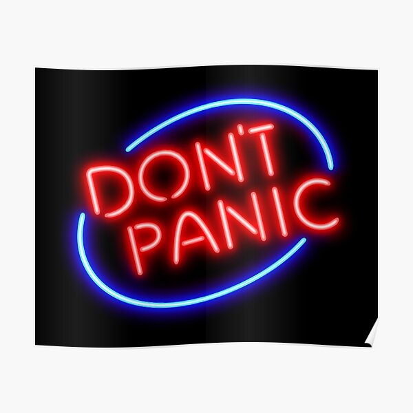 Hitchhiker's Guide - "Don't Panic" Neon Sign Poster