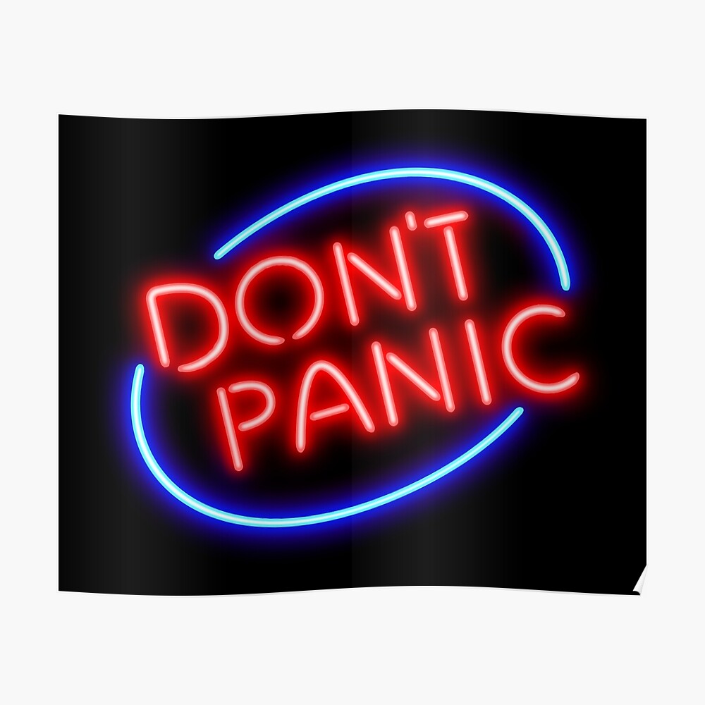 "Hitchhiker's Guide "Don't Panic" Neon Sign" Poster by briteddy