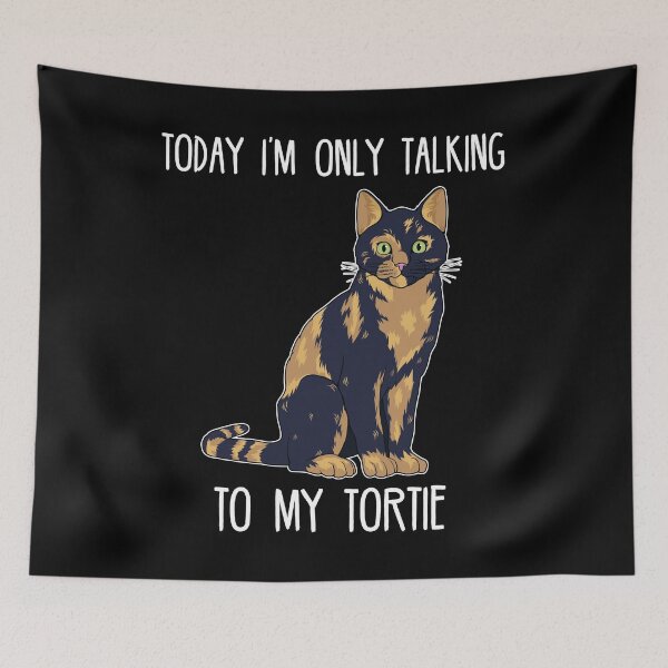 Item preview, Today Im Only Talking To My Tortie Tortoise Shell Cat graphic designed and sold by jakehughes2015.