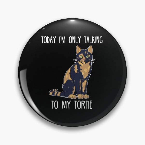 Item preview, Today Im Only Talking To My Tortie Tortoise Shell Cat graphic designed and sold by jakehughes2015.