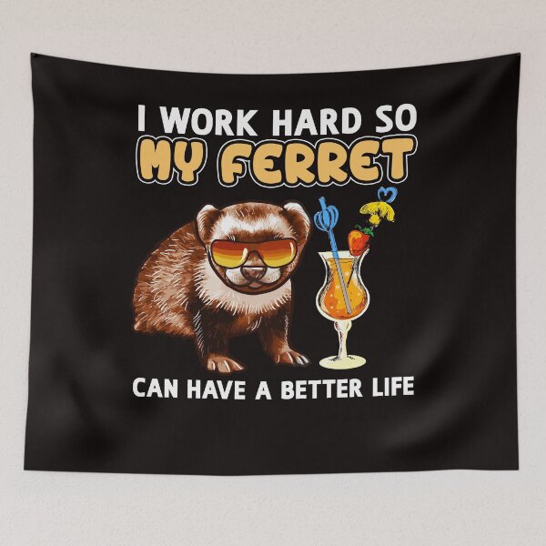 Artikelvorschau, Lustiges Frettchen-Shirt, Frettchen-Liebhaber-Design „Ich arbeite hart, damit mein Frettchen ein besseres Leben haben kann“ entworfen und verkauft von adsman68.