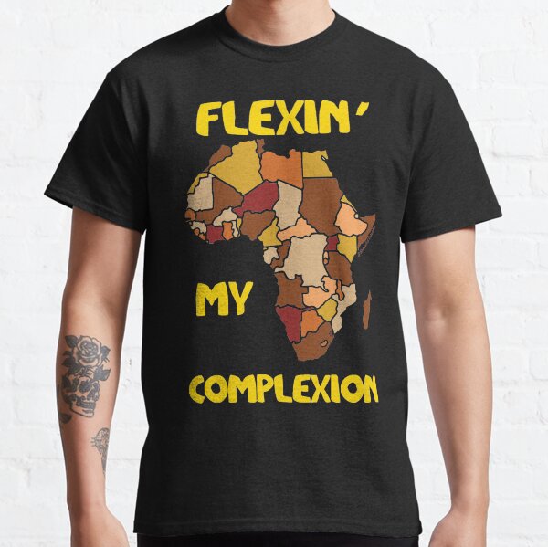 Flexin' My Complexion Classic T-Shirt