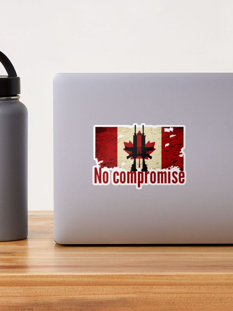 Canadian flag no compromise ar 15 assault rifle weapons proud and free eh?   Sticker for Sale by pneuf