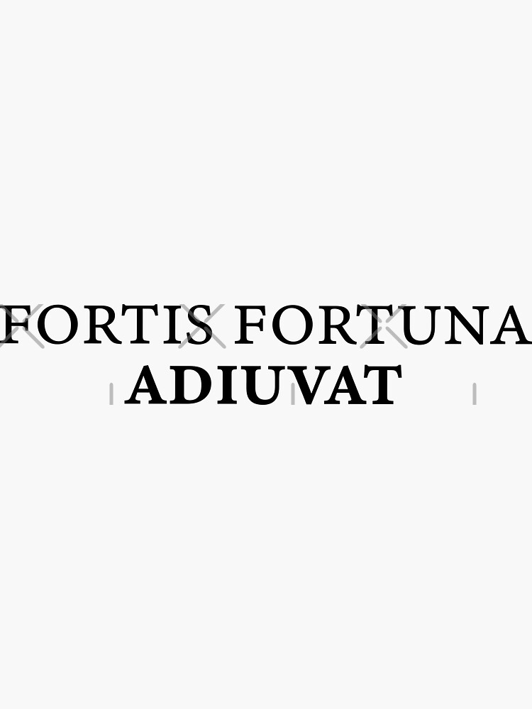 "Fortis fortuna adiuvat | motivational,motivation quote | black and