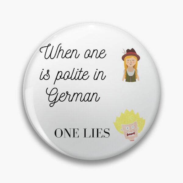 Item preview, When one is polite in German, one lies - Goethe designed and sold by Time4German.