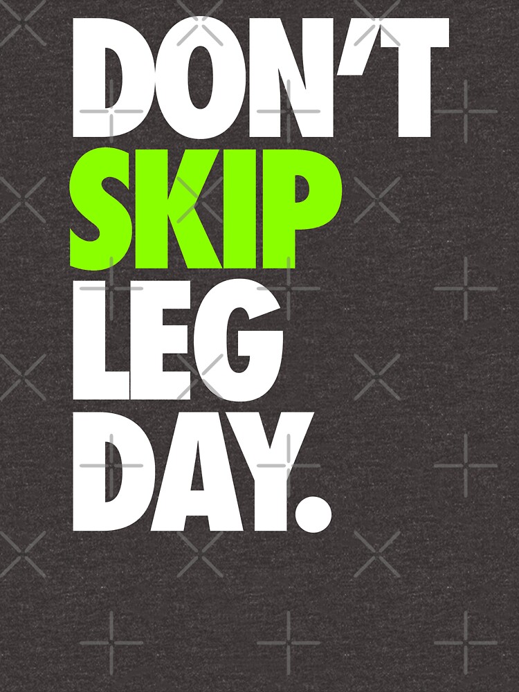 don-t-skip-leg-day-t-shirt-by-cpinteractive-redbubble-dont-t