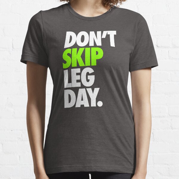 nike dont skip leg day t shirt