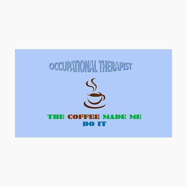 Item preview, OCCUPATIONAL THERAPIST designed and sold by wildlittlefan.