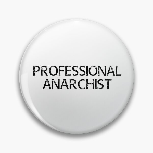 Item preview, Professional Anarchist  designed and sold by reasonablemunki.