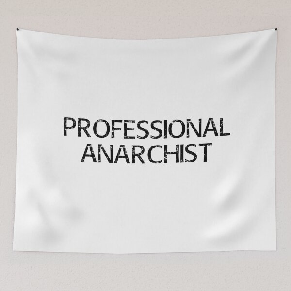 Item preview, Professional Anarchist  designed and sold by reasonablemunki.