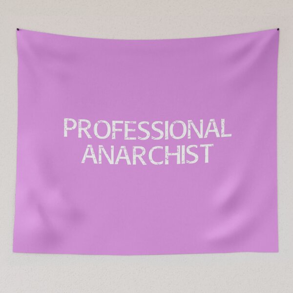 Item preview, Professional anarchist  designed and sold by reasonablemunki.